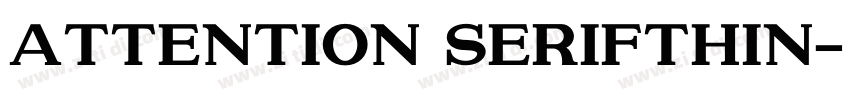 Attention SerifThin字体转换